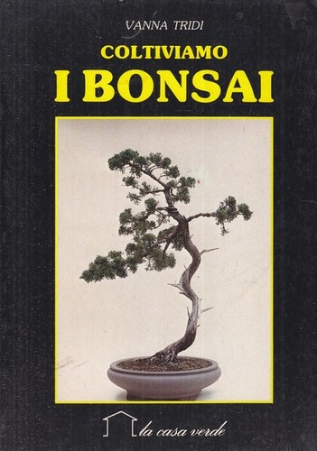 Coltiviamo bonsai - coltiviamo, i