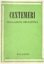 G. L. Centemeri - Pedalazione organistica (metodo) - Edizioni Ricordi