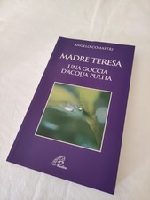 Madre Teresa;Una goccia d'acqua pulita - Angelo Comastri - Edizioni Paoline - 