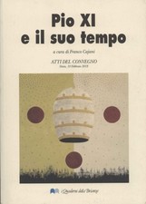 Pio XI e il suo tempo - Franco Cajani (I Quaderni della Brianza) [2018]