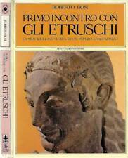 Primo incontro con gli Etruschi. La meravigliosa storia di un popolo leggendario