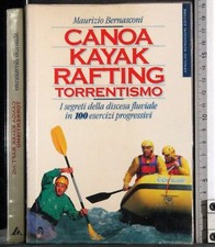 CANOA KAYAK RAFTING. TORRENTISMO. BERNASCONI. MONDADORI. 1ED.