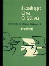 IL DIALOGO CHE CI SALVA VOL.2 RELIGIONE/ALTRE RELIGIONI   MARIETTI 1972