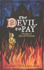 The Devil to Pay: The Story of
