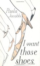 I Want Those Shoes By Paola