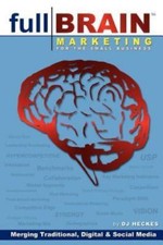 Full Brain Marketing for the Small Business, Paperback by Heckes, D. J. (FRW)...