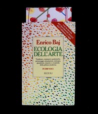Baj Enrico Ecologia dell'arte