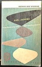 VOM URSPRUNG UND ZIEL DER GESCHICHTE JASPERS KARL FISCHER 1957  BROSSURA