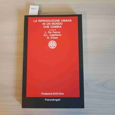 LA RIPRODUZIONE UMANA IN UN MONDO CHE CAMBIA - DE CECCO 1988 FRANCO ANGELI