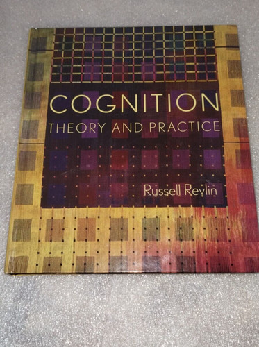 Cognition theory and practice - cognition:,