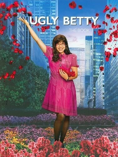 Ugly betty the book - ugly, betty:
