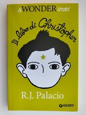 A wonder story Il libro di Christopher R.J. Palacio Giunti 2016