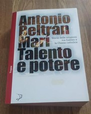 Talento E Potere. Storia Delle