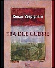 RENZO VESPIGNANI. TRA DUE GUERRE. Catalogo della mostra di Roma, AA.VV, UT OR...