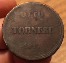 Moneta 8 Tornesi 1817, Regno