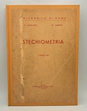 Stechiometria - Caglioti Liberti - prima edizione 1952 Veschi