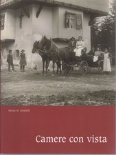 Camere con vista: memorie e storie di albergatori e alberghi del Trentino dal Se
