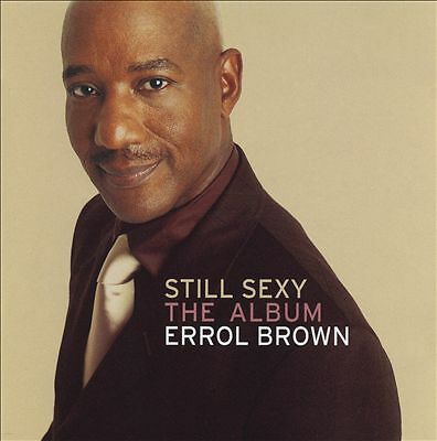 Still sexy errol brown - by,