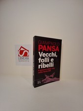 Vecchi, folli e ribelli: il