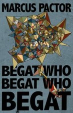 Begat Who Begat Who Begat by