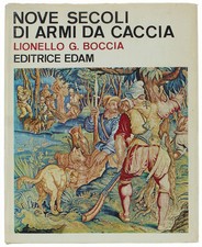 NOVE SECOLI DI ARMI DA CACCIA