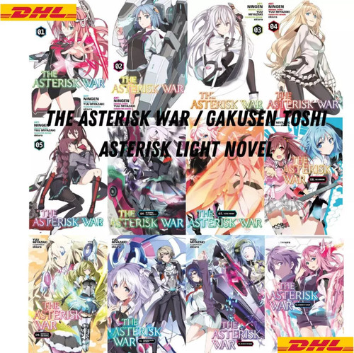 The asterisk war light novel - the,