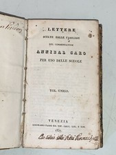 LETTERE SCELTE DALLE FAMILIARI DI ANNIBAL CARO - VENEZIA, GIROLAMO TASSO, 1837