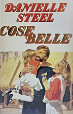 Cose Belle - Danielle Steel -