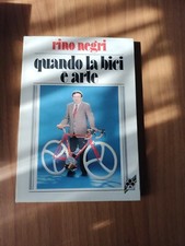 QUANDO LA BICI È ARTE Rino Negri Ed. Colnago F41