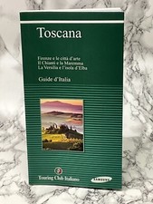 TOSCANA - GUIDE D'ITALIA - GUIDA VERDE TOURING CLUB ITALIANO - PANORAMA