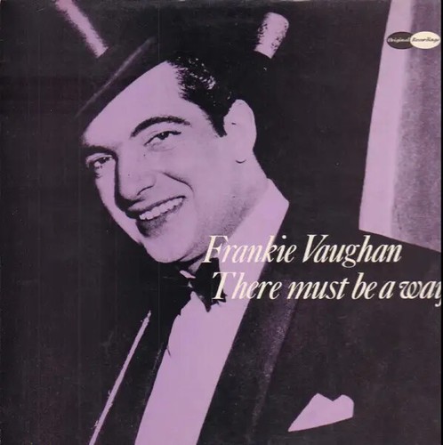 Frankie vaughan there must - there,