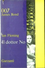 007 JAMES BOND. IL DOTTOR NO FLEMING IAN GARZANTI 1965 ROMANZI '65
