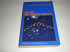 Storia dei dischi volanti. [Paperback] TRENCH Brinsley Le Poer -