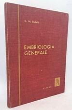 Embriologia generale. Oliviero Mario Olivo Patron editore 1965 Manuale di saggio