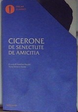 Cicerone DE SENECTUTE-DE AMICITIA. TESTO LATINO A FRONTE Mondadori 2016