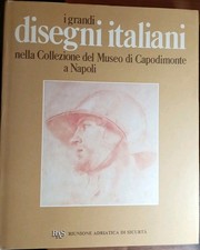 I grandi disegni italiani nella collezione del museo di Capodimonte Napoli 1987
