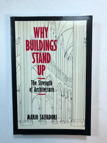 Why buildings stand - up,