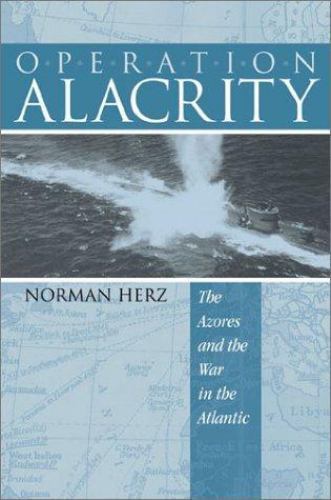 Operation alacrity the azores - the,