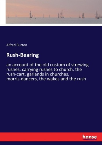 Burton rush bearing - -, an