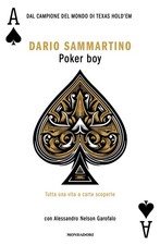 Libri Sammartino Dario / Garofalo Alessandro Nelson - Poker Boy. Tutta Una Vita 