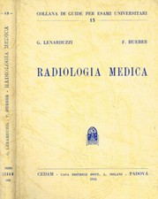 Radiologia medica. . G.Lenarduzzi, F.Hueber. 1958. .