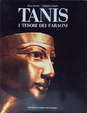 Stierlin henri - ziegler christiane TANIS. I TESORI DEI FARAONI