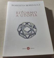 "Ritorno A Utopia" di Roberto Mordacci