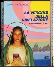 LA VERGINE DELLA RIVELAZIONE. FAUSTO ROSSI. EDIC.