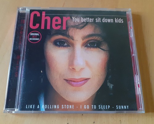 Cher you better sit - down, kids