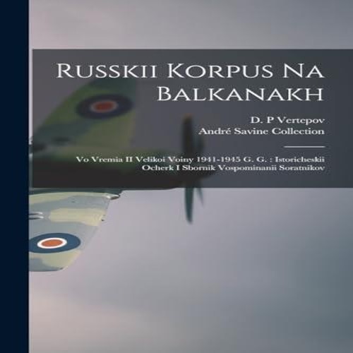 Russkii korpus balkanakh vo - korpus,