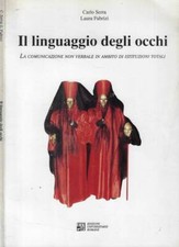 Il linguaggio degli occhi. La comunicazione non verbale in ambito di istituzioni