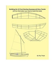 Building the 12 Foot Nesting Swampscott Dory Tender: 