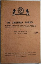 MY ABYSSINIAN JOURNEY: Through Ethiopia in 1906. John Boyes. African Safari