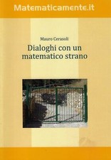 Cerasoli, Mauro..DIALOGHI CON UN MATEMATICO STRANO